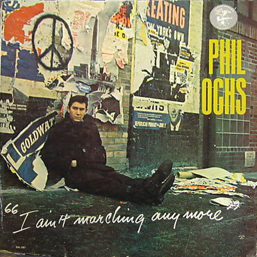 Phil Ochs: I Ain't Marching Anymore (1965)